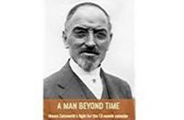 A Man Beyond Time: Moses Cotsworth’s fight for the 13-month calendar.